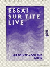 Essai sur Tite Live