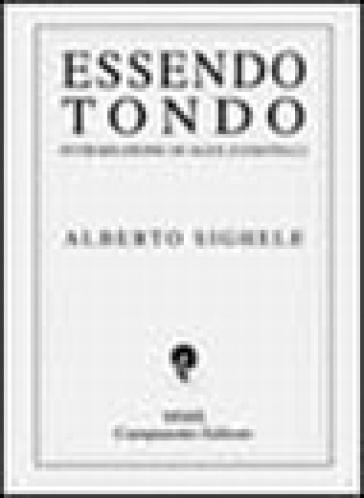 Essendo tondo - Alberto Sighele