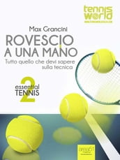 Essential Tennis 2. Rovescio a una mano