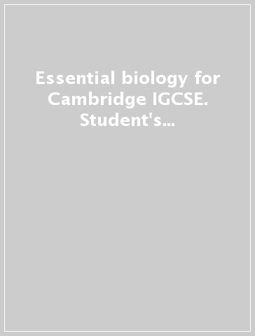 Essential biology for Cambridge IGCSE. Student's book. Con espansione online. Per le Scuole superiori