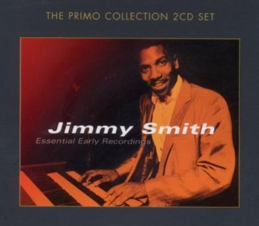 Essential early recordin - Jimmy Smith