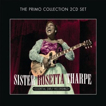 Essential early recording - SISTER ROSET THARPE