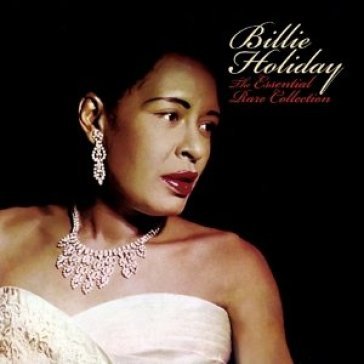 Essential rare collection - Billie Holiday