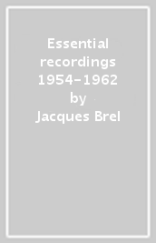 Essential recordings 1954-1962