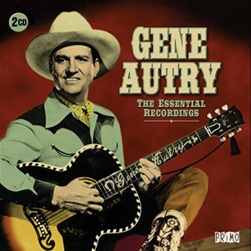 Essential recordings - Gene Autry