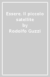 Essere. Il piccolo satellite