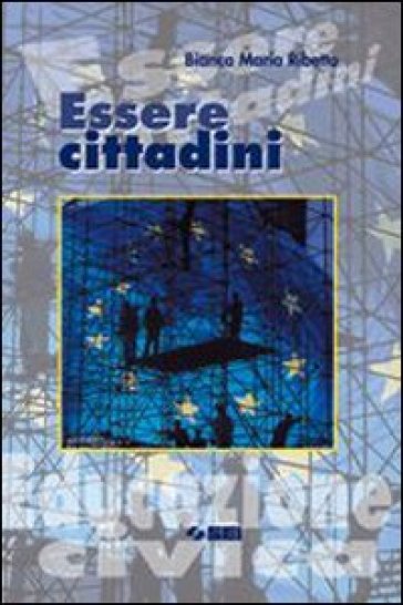 Essere cittadini. Con fascicolo. Per la Scuola media (2 vol.) - NA - Bianca M. Ribetto