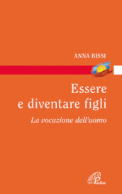 Essere e diventare figli. La vocazione dell