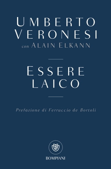 Essere laico - Alain Elkann - Umberto Veronesi