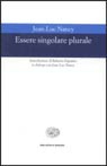 Essere singolare plurale - Jean-Luc Nancy