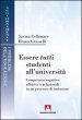 Essere tutti studenti all università. Competenze cognitive affettive e relazionali in un processo di inclusione