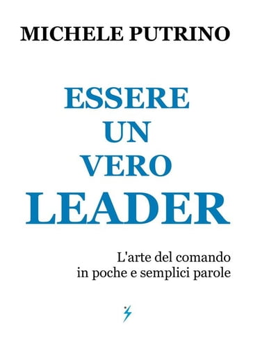 Essere un Vero Leader - Michele Putrino
