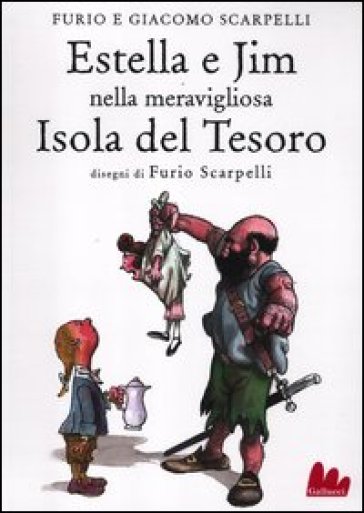 Estella e Jim nella meravigliosa isola del tesoro - Furio Scarpelli - Giacomo Scarpelli