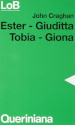 Ester, Giuditta, Tobia, Giona
