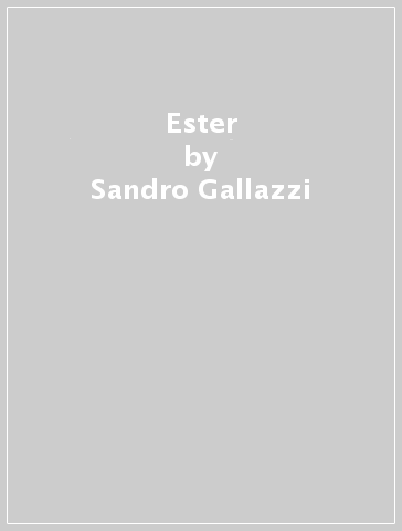 Ester - Sandro Gallazzi