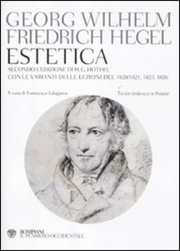 Estetica. Testo tedesco a fronte - Georg Wilhelm Friedrich Hegel