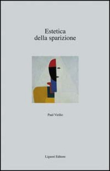 Estetica della sparizione - Paul Virilio