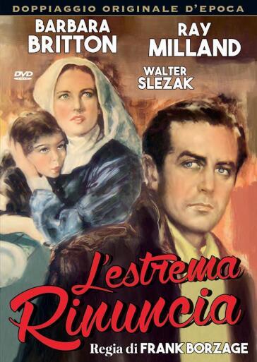 Estrema Rinuncia (L') - Frank Borzage