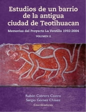 Estudios de un barrio de la antigua ciudad de Teotihuacan