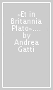 «Et in Britannia Plato». Studi sull estetica del platonismo inglese