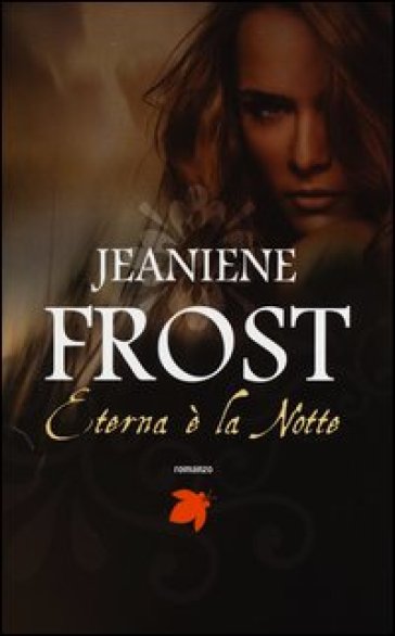 Eterna è la notte - Jeaniene Frost