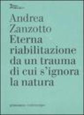 Eterna riabilitazione da un trauma di cui s ignora la natura