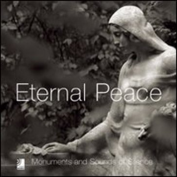 Eternal peace. Con 4 CD Audio - AA.VV. Artisti Vari