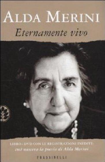 Eternamente vivo. Con DVD - Alda Merini