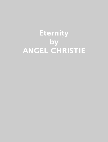 Eternity - ANGEL CHRISTIE