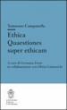 Ethica. Quaestiones super ethicam