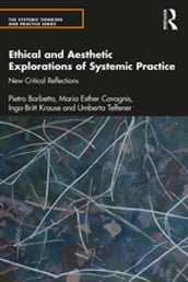 Ethical and Aesthetic Explorations of Systemic Practice