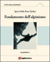 Etica dell alpinismo. 1.Fondamento dell alpinismo