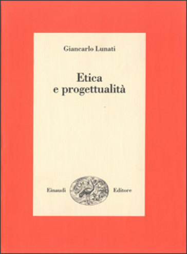 Etica e progettualità - Giancarlo Lunati