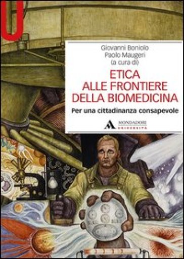 Etica alle frontiere della biomedicina. Per una cittadinanza consapevole