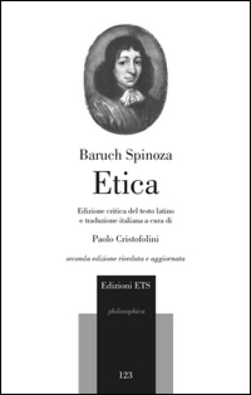 Etica del testo latino. Ediz. critica - Baruch Spinoza