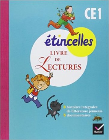 Etincelles CE1. Livre de lectures. Per la Scuola elementare