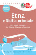 Etna e Sicilia orientale. Luci, colori e profumi tra Catania, Siracusa e Taormina