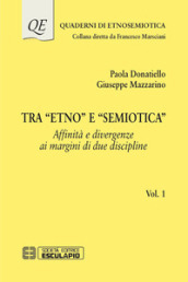 Tra «Etno» e «Semiotica». 1: Affinità e divergenze ai margini di due discipline