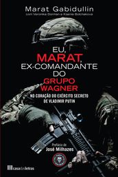 Eu, Marat - Ex-comandante do Grupo Wagner
