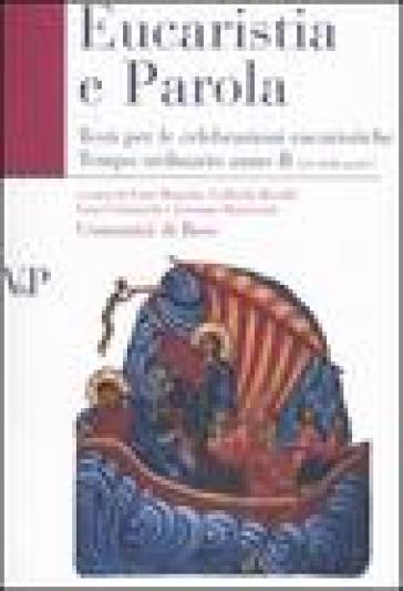 Eucarestia e parola. Testi per le celebrazioni eucaristiche. Tempo ordinario anno B (seconda parte)