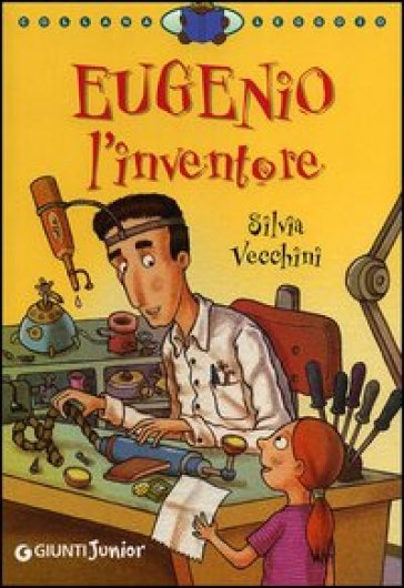Eugenio l'inventore - Silvia Vecchini