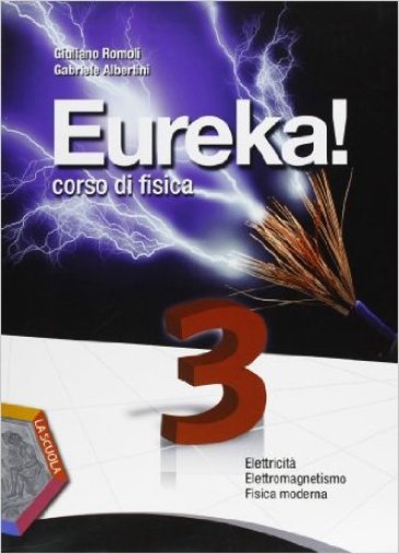 Eureka. Per la Scuola media. Con espansione online. 3. - Giuliano Romoli - Gabriele Albertini