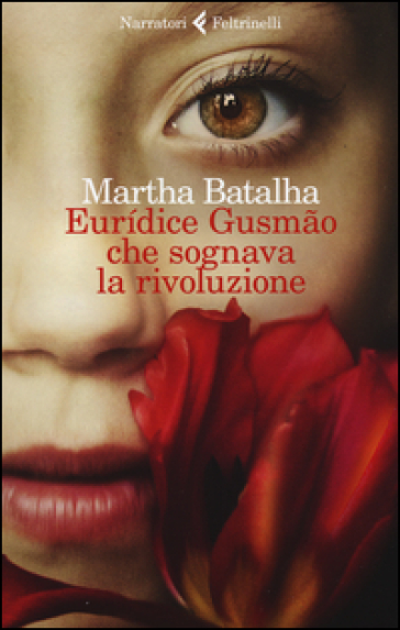 Euridice Gusmao che sognava la rivoluzione - Martha Batalha