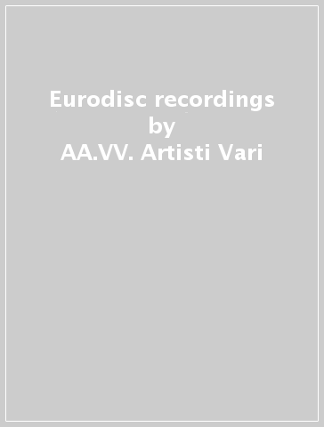 Eurodisc recordings - AA.VV. Artisti Vari