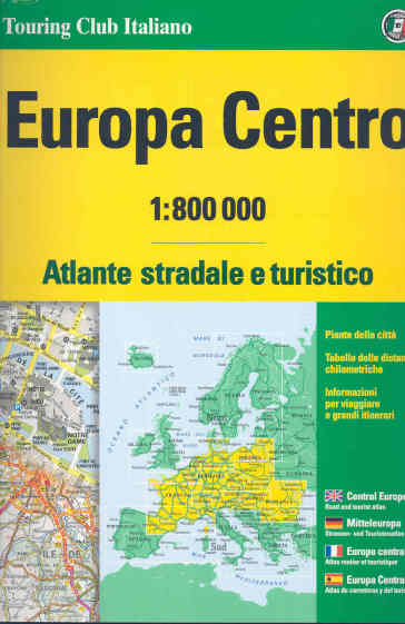 Europa centro. Atlante stradale e turistico 1:800.000