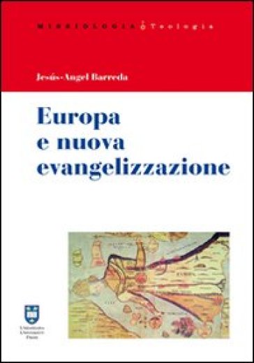 Europa e nuova evangelizzazione - Jesus-Angel Barreda