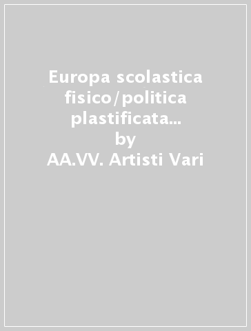 Europa scolastica fisico/politica plastificata - 100x140 cm - AA.VV. Artisti Vari