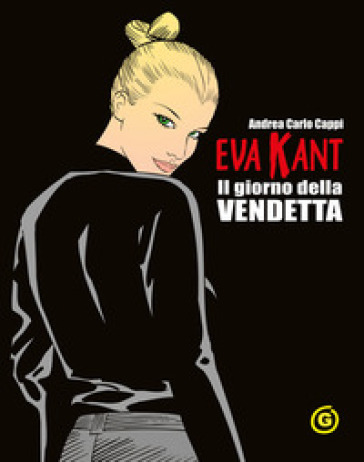 Eva Kant. Il giorno della vendetta - Andrea Carlo Cappi