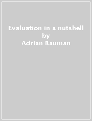 Evaluation in a nutshell - Adrian Bauman