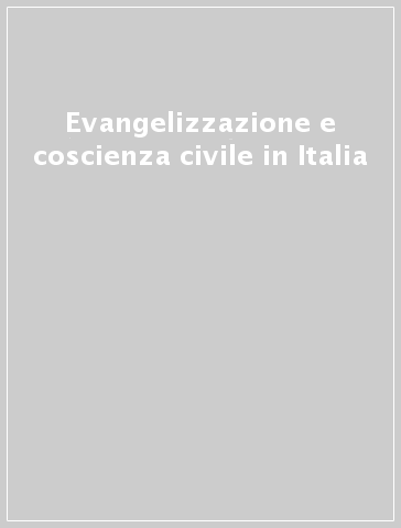 Evangelizzazione e coscienza civile in Italia